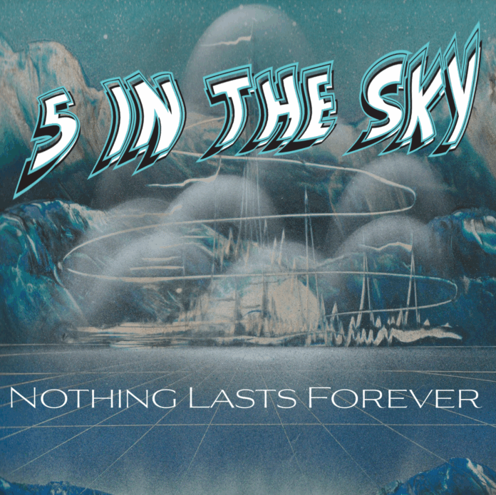 5 In The Sky Nothing Lasts Forever (Album Review)