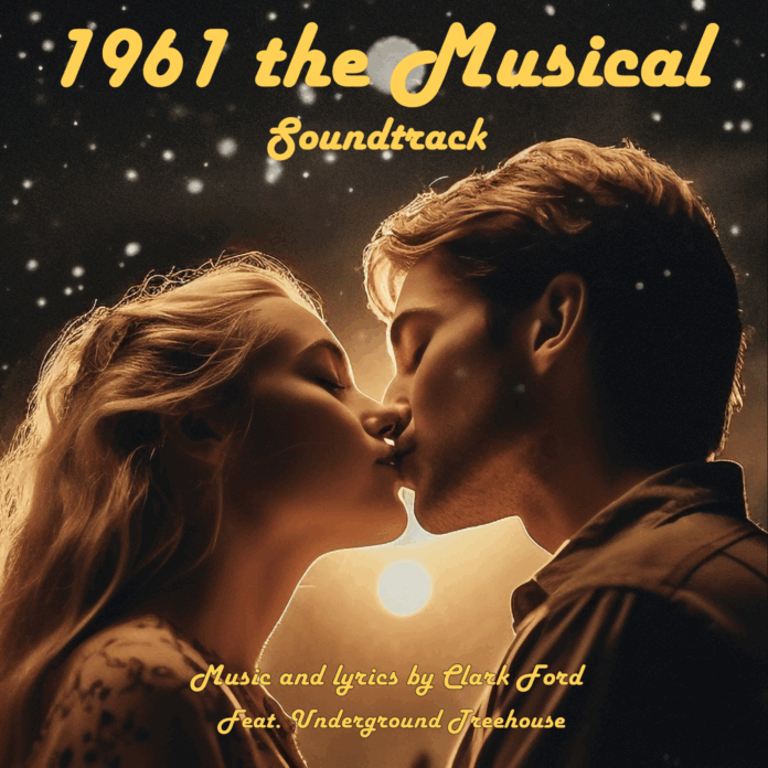 Clark Ford, ft Underground Treehouse 1961 The Musical (Album Review) Clark Ford, ft Underground Treehouse 1961 The Musical (Album Review)