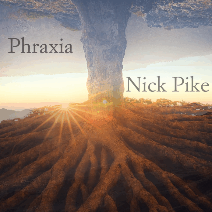 Nick Pike - Phraxia (Album Review) Nick Pike - Phraxia (Album Review)