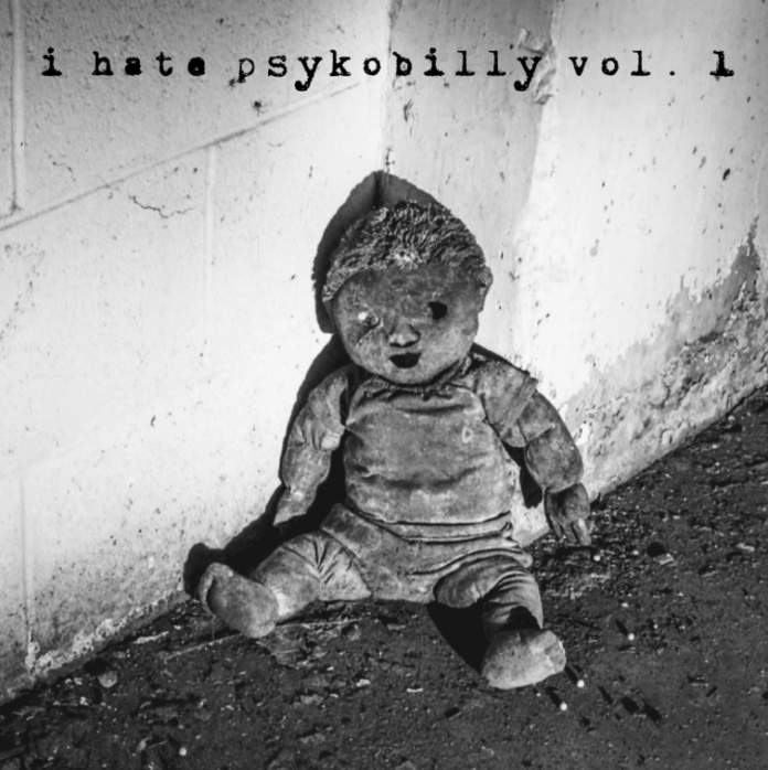 Psykobilly i hate psykobilly vol. 1 [Album Review]