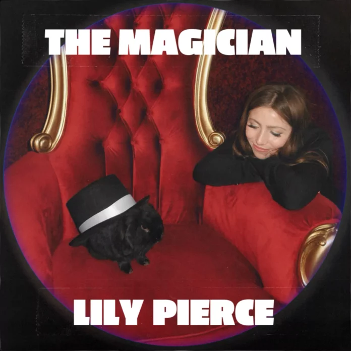 Lily Pierce The Magician (Single Review) Lily Pierce The Magician (Single Review)